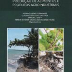 Biossalinidade: produção de alimentos e produtos agroindustriais