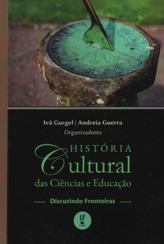 História Cultural das Ciências e Educação - discutindo fronteiras