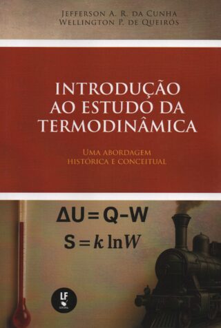 Introdução ao estudo da termodinâmica: uma abordagem histórica e conceitual