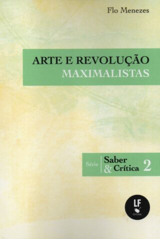 Arte e Revolução: Maximalista