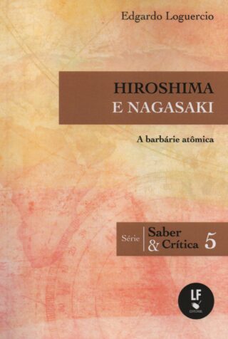Hiroshima e Nagasaki - a barbárie atômica