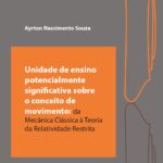 Unidade de ensino potencialmente signi cativa sobre o conceito de movimento: da Mecânica Clássica à Teoria da Relatividade Restrita