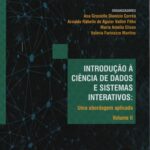 Introdução à ciência de dados e sistemas interativos ; uma abordagem aplicada: volume II