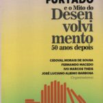 CELSO FURTADO e o Mito do DESENVOLVIMENTO 50 anos depois