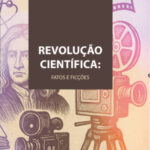 Revolução científica - fatos e ficções