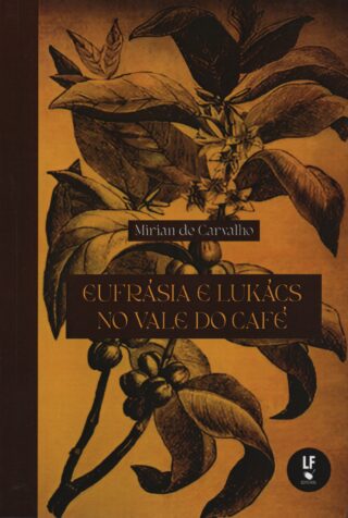 Eufrásia e Lukács no vale do Café