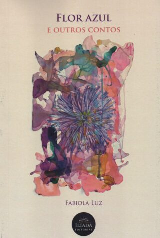 Flor azul e outros contos