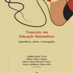 Travessias em Educação Matemática: Experiências, afetos e investigações