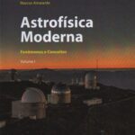 Astrofísica Moderna Fenômenos e Conceitos Vol. 1
