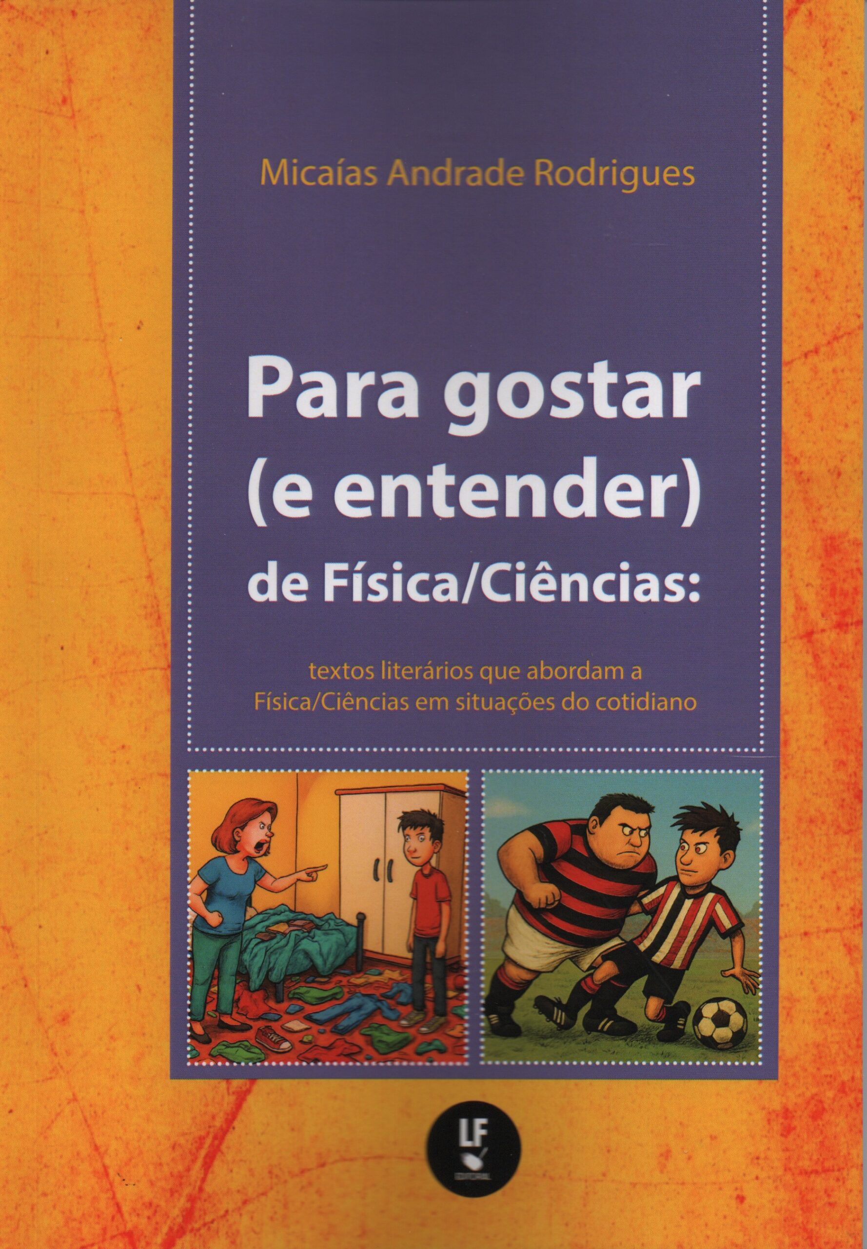 9786555636765 Para gostar ( e entender) de Física/Ciências: textos literários que abordam a Física/Ciências em situações do cotidiano - Imagem 1