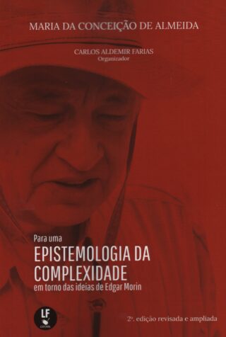 Para uma Epistemologia da Complexidade em torno das idéias de edgar Morin