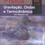 Coleção Fisica 2 Gravitação, ondas e termodinâmica