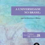 A UNIVERSIDADE NO BRASIL: aspectos históricos e dilemas