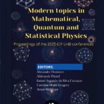 Modern topics in mathematical, quantum and statistical physics proceedings of the 2025 CIF-UnB conferences