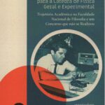 A Tese de ARMANDO DIAS TAVARES para a Cátedra de Física Geral e Experimental  - Trajetórias Acadêmicas na Faculdade Nacional de Filosofia e um Concurso que não se Realizou
