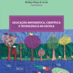 Educação Matematica, Cientifica e Tecnológica na Escola