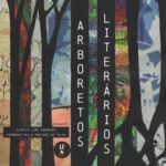 Arboretos Literários: árvores descritas, escritas e imaginadas por um outro habitar do mundo