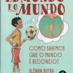 Edmundo e o Mundo : como sabemos que o mundo é redondo?