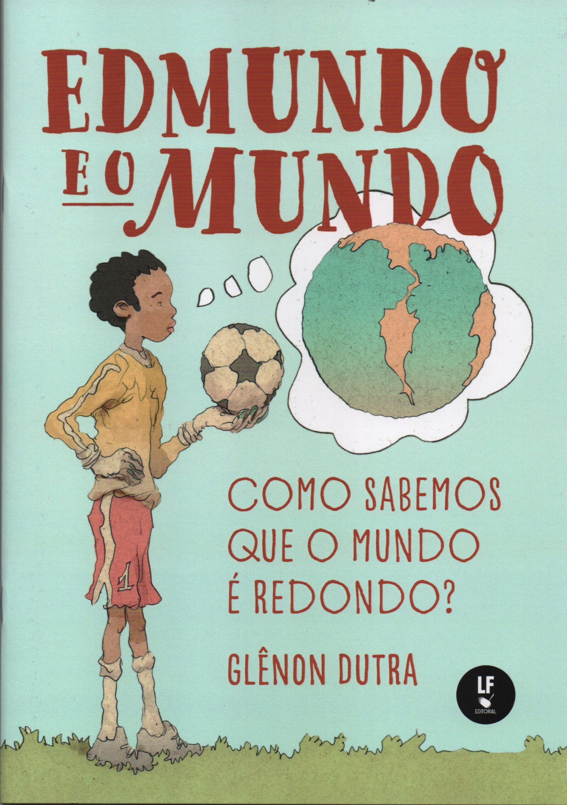 9786555637946 Edmundo e o Mundo : como sabemos que o mundo é redondo? - Imagem 1