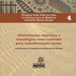 Alfabetização científica e tecnológica como caminho para transformação social: contribuições à formação de professores de ciências