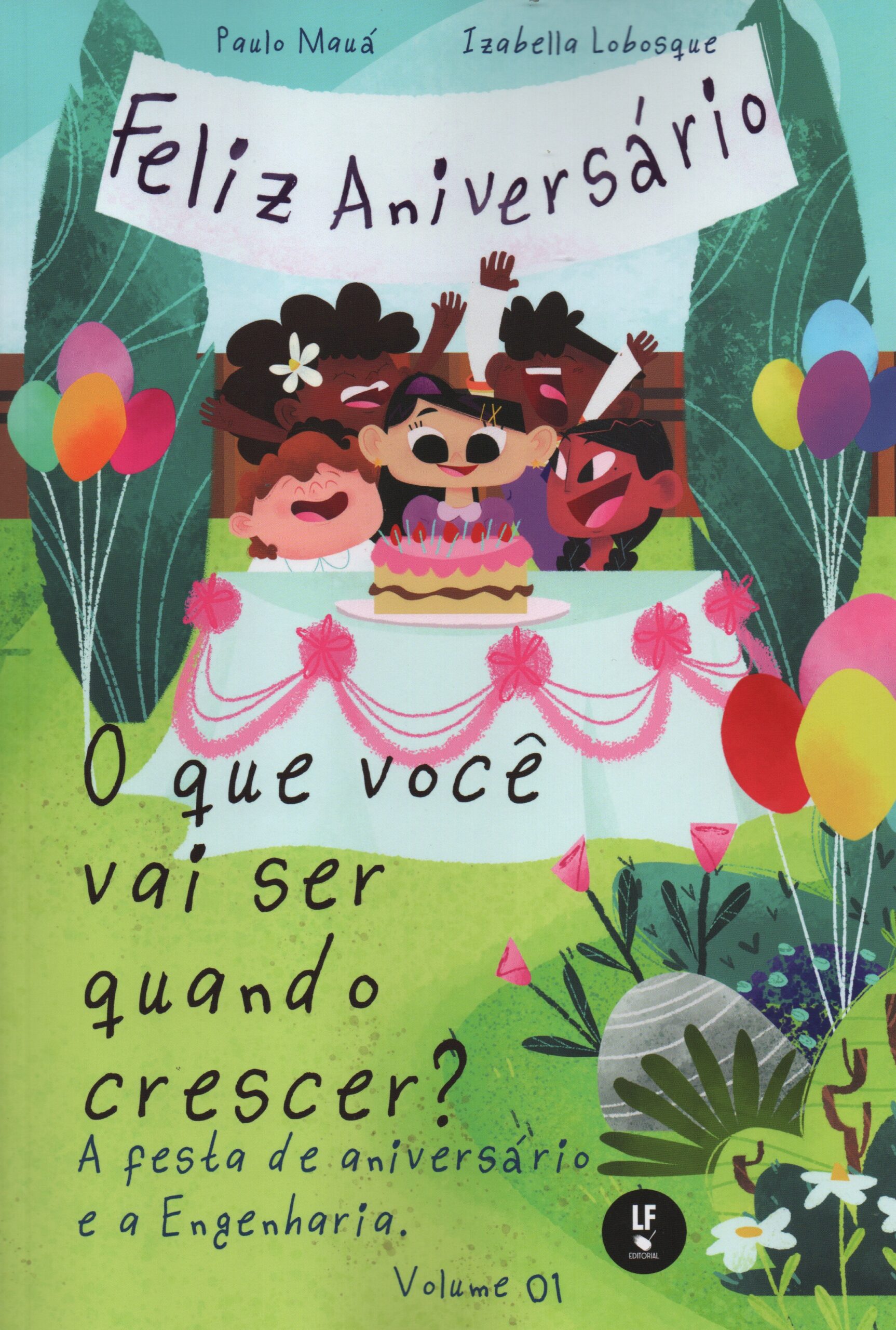 9786555638059 O Que vai ser quando crescer ? A festa de aniversário e a engenharia volume 01 - Imagem 1