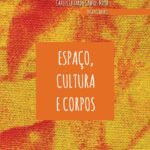 Espaço, Cultura e Corpos