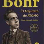 Bohr o  arquiteto do ÁTOMO   - 2 edição
