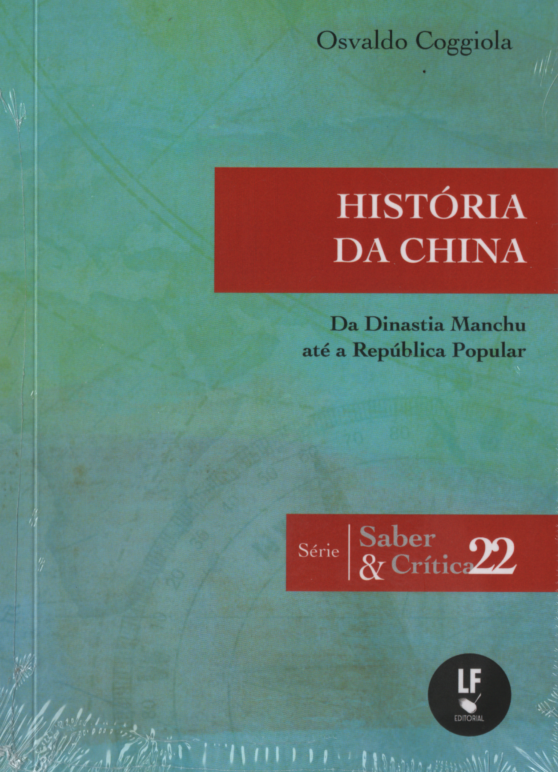9786555638172 História da China: Da dinastia manchu até a república popular (Saber e Crítica 22 ) - Imagem 1
