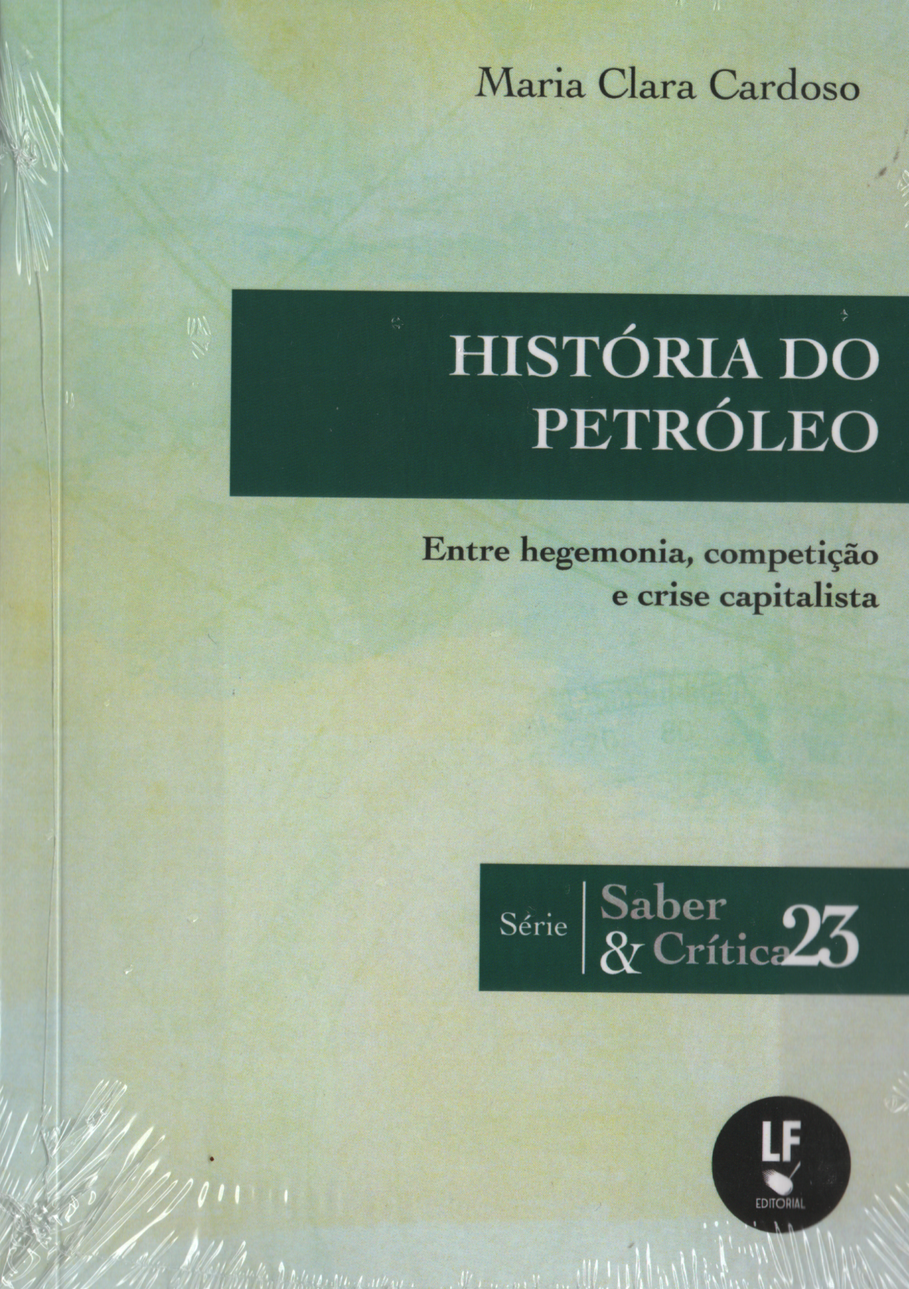 9786555638189 História do petróleo: Entre hegemonia, competição e crise capitalista - Imagem 1